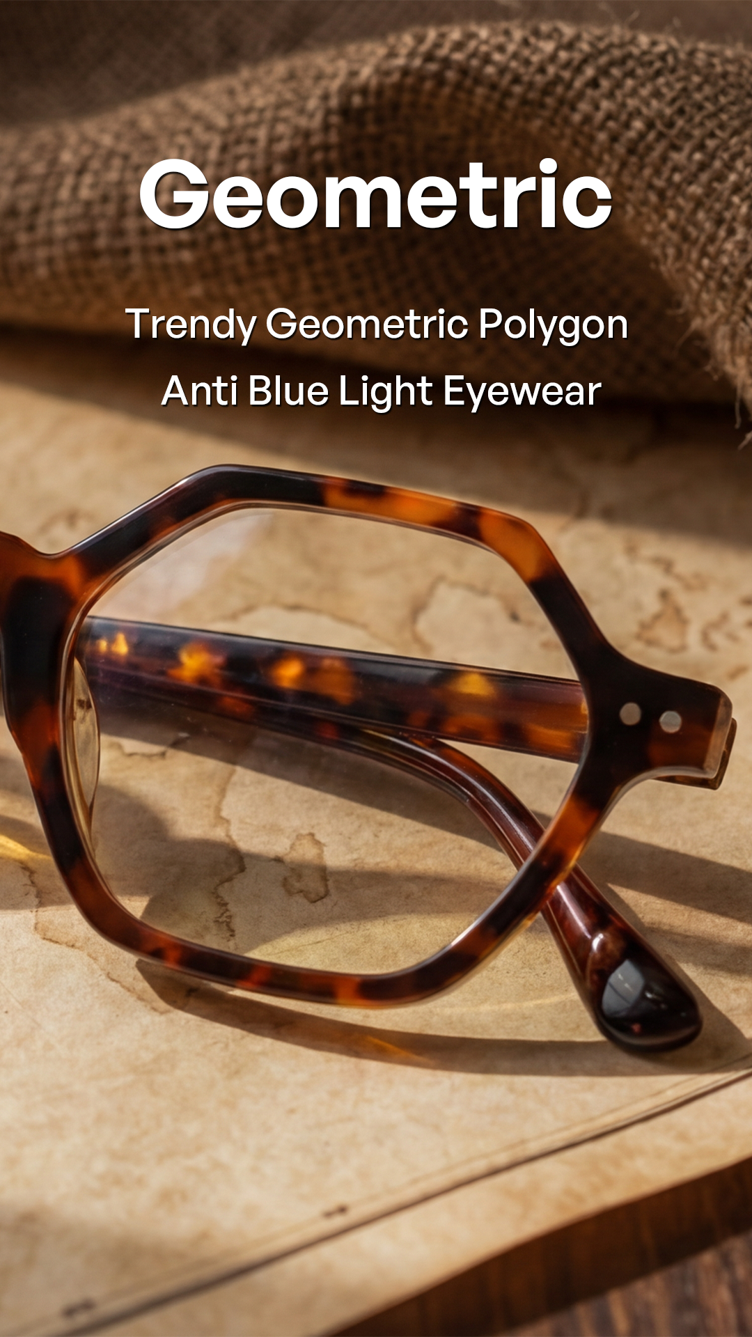 Tortoiseshell geometric polygon eyeglasses resting on a textured surface with a burlap backdrop, with text overlay reading 'Geometric Trendy Geometric Polygon Anti Blue Light Eyewear'.